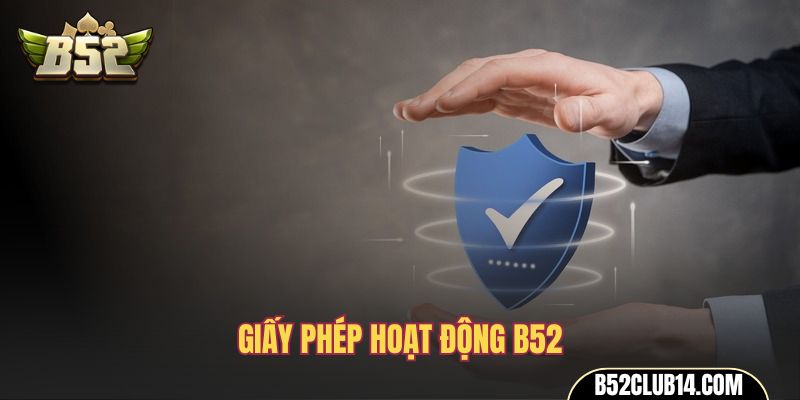 Giấy phép hoạt động B52