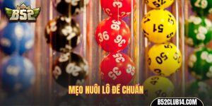 mẹo nuôi lô đề chuẩn